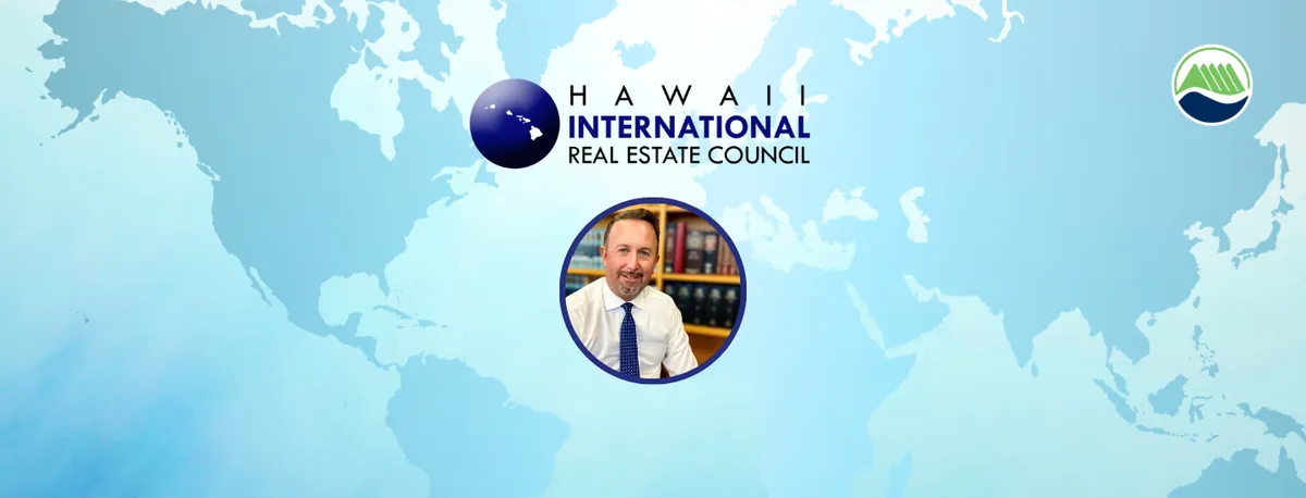 HIREC Webinar - International Clients: Keys To Success In Hawaii Real Estate Transactions